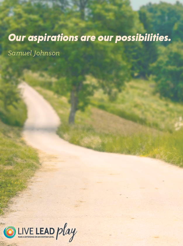 Our Inspirations are our possibilities. - Samuel Johnson